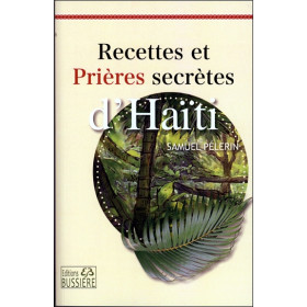 Recettes et Prières secrètes d'Haïti