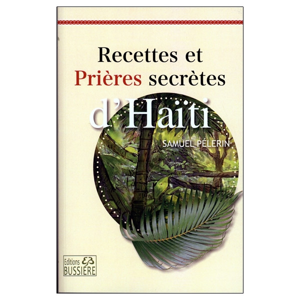 Recettes et Prières secrètes d'Haïti