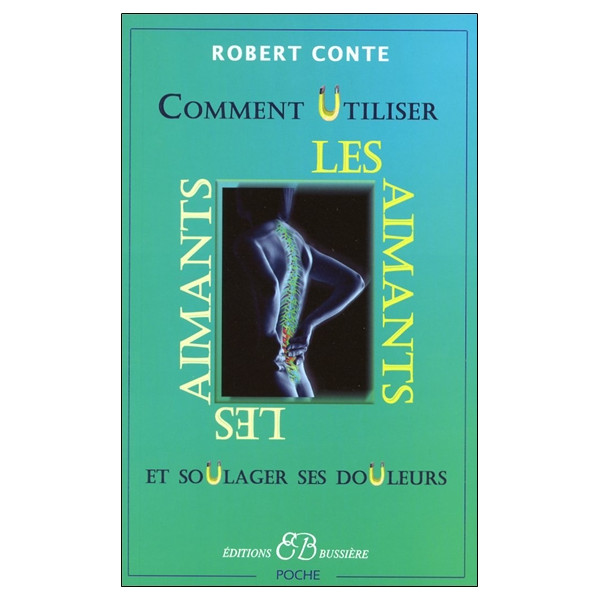 Comment utiliser les aimants et soulager ses douleurs