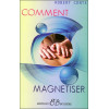 Comment magnétiser