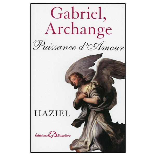 Gabriel, Archange - Puissance d'Amour