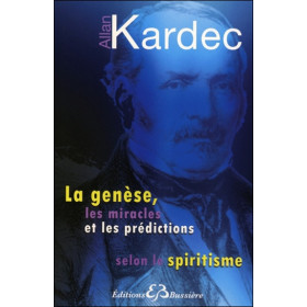 La genèse, les miracles et les prédictions selon le spiritisme