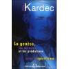 La genèse, les miracles et les prédictions selon le spiritisme