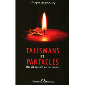 Talismans et Pantacles - Manuel opératif de Talismanie