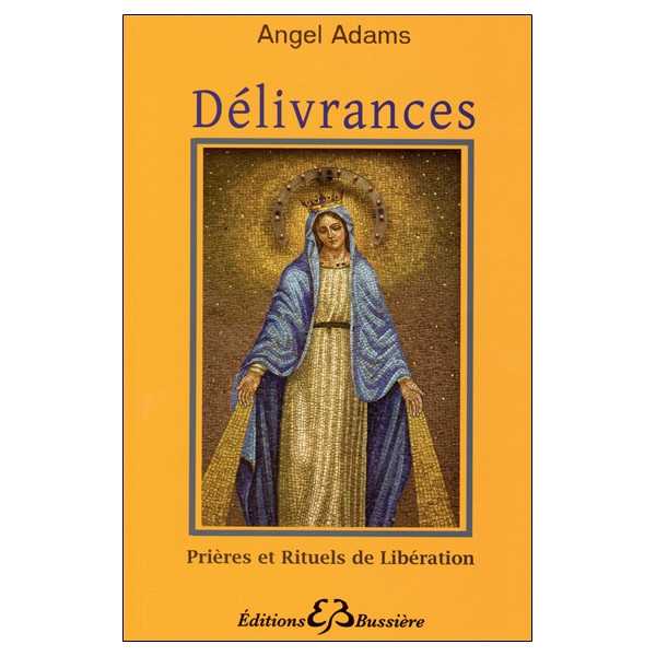 Délivrances - Prières et Rituels de Libération