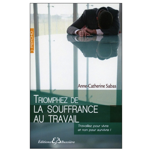 Triomphez de la souffrance au travail