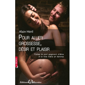 Pour allier grossesse, désir et plaisir