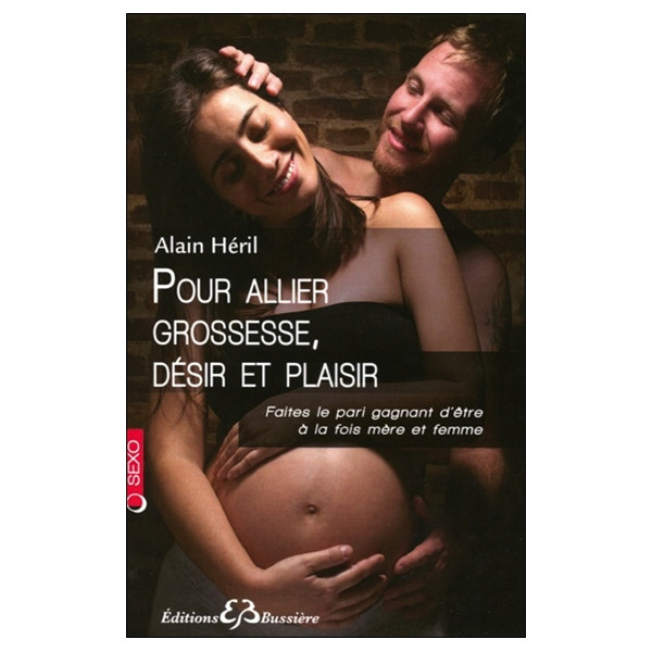 Pour allier grossesse, désir et plaisir