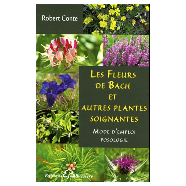 Les Fleurs de Bach et autres plantes soignantes