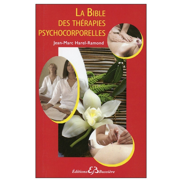La Bible des thérapies psychocorporelles