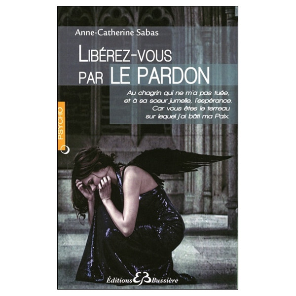 Libérez-vous par le pardon