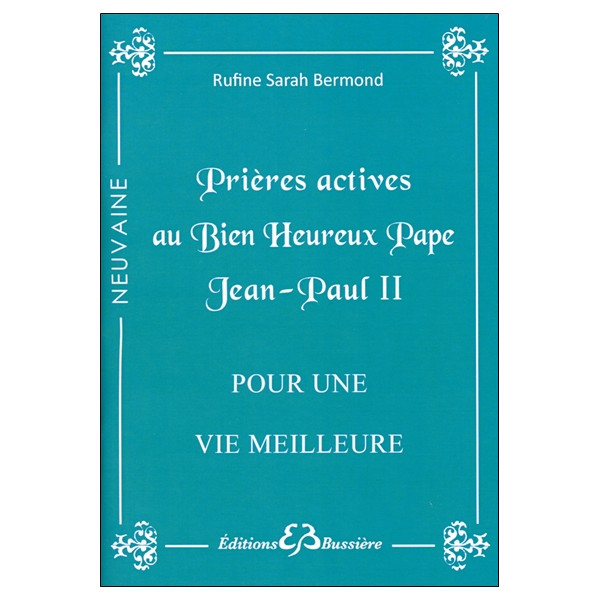 Prières actives au Bien Heureux Pape Jean-Paul II