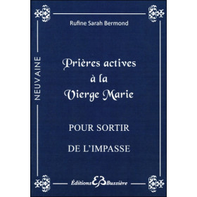 Prières actives à la Vierge Marie - Pour sortir de l'impasse