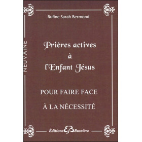 Prières actives à l'Enfant Jésus - Pour faire face à la nécessité