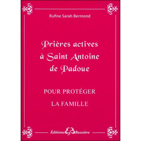 Prières actives à Saint Antoine de Padoue - Pour protéger la famille