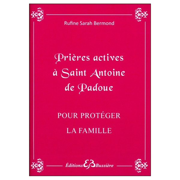 Prières actives à Saint Antoine de Padoue - Pour protéger la famille