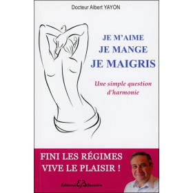Je m'aime - Je mange - Je maigris