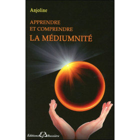 Apprendre et comprendre la médiumnité