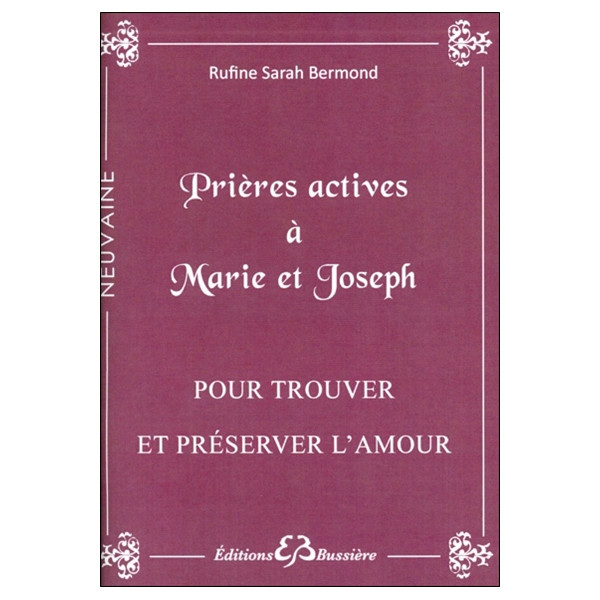 Prières actives à Marie et Joseph - Pour trouver et préserver l'amour