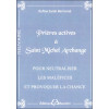 Prières actives à Saint Michel Archange - Pour neutraliser les maléfices