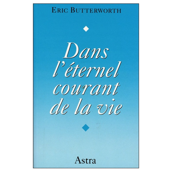 Dans l'éternel courant de la vie