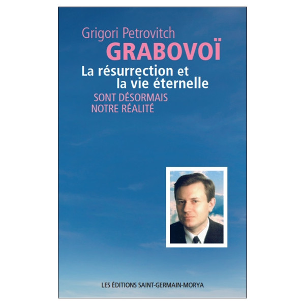 La résurrection et la vie éternelle sont désormais notre réalité