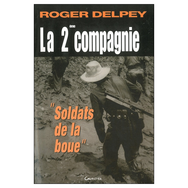 La deuxième compagnie - `Soldats de la boue`