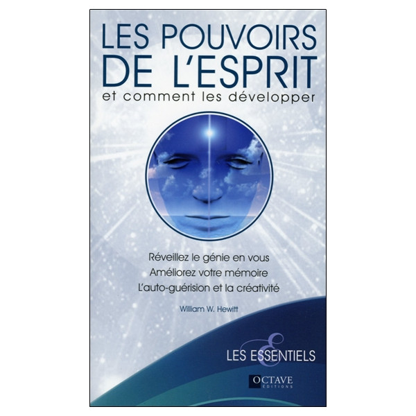 Les pouvoirs de l'esprit et comment les développer
