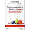 Stress oxydant et Antioxydants - Revue critique des processus