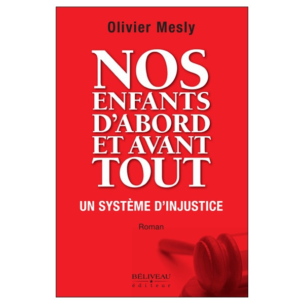 Nos enfants d'abord et avant tout - Un système d'injustice