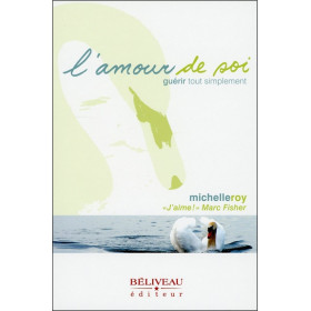 L'amour de soi - Guérir tout simplement