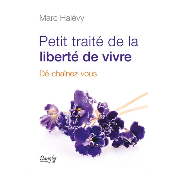 Petit traité de la liberté de vivre