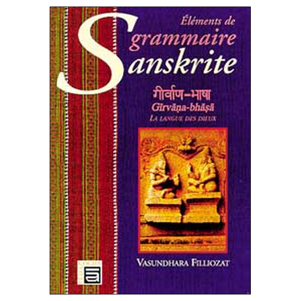 Grammaire sanskrite - Langue des Dieux