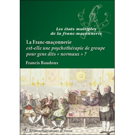 La Franc-maçonnerie est-elle une psychothérapie de groupe...