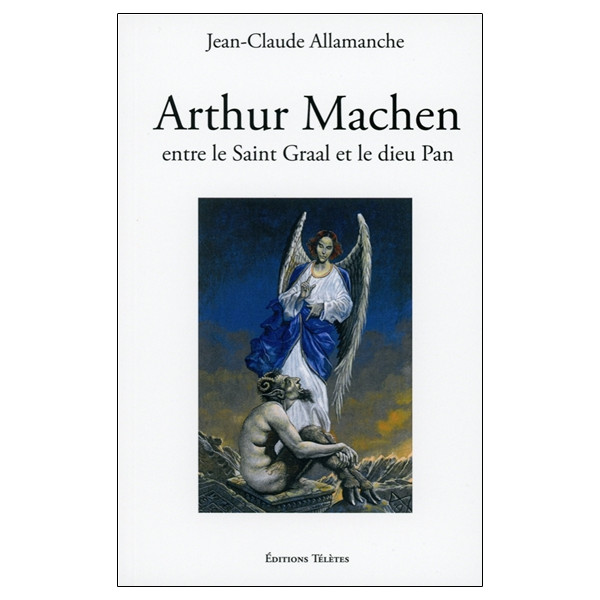 Arthur Machen entre le Saint Graal et le dieu Pan