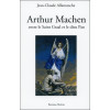 Arthur Machen entre le Saint Graal et le dieu Pan