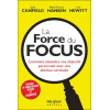 La Force du Focus - Comment atteindre vos objectifs personnels avec une absolue certitude
