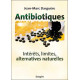 Antibiotiques - Intérêts. limites