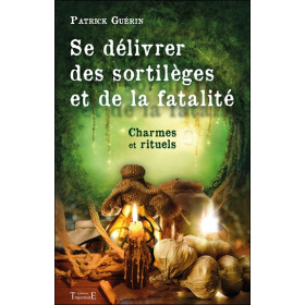 Se délivrer des sortilèges et de la fatalité