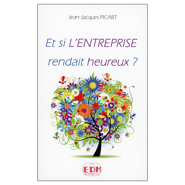 Et si l'entreprise rendait heureux ?