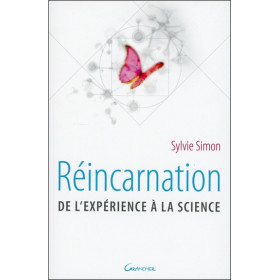 Réincarnation - De l'expérience à la science