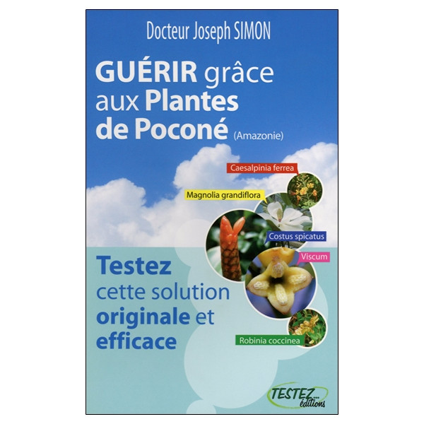 Guérir grâce aux Plantes de Poconé (Amazonie)