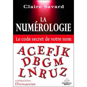 La numérologie - Le code secret de votre nom