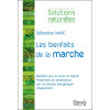 Les bienfaits de la marche - Solutions naturelles