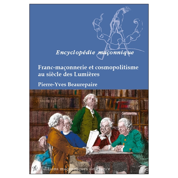 Franc-Maçonnerie et Cosmopolitisme au siècle des Lumières