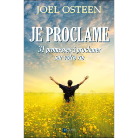 Je proclame - 31 promesses à proclamer sur votre vie