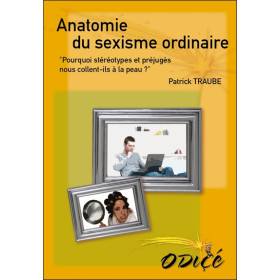 Anatomie du sexisme ordinaire