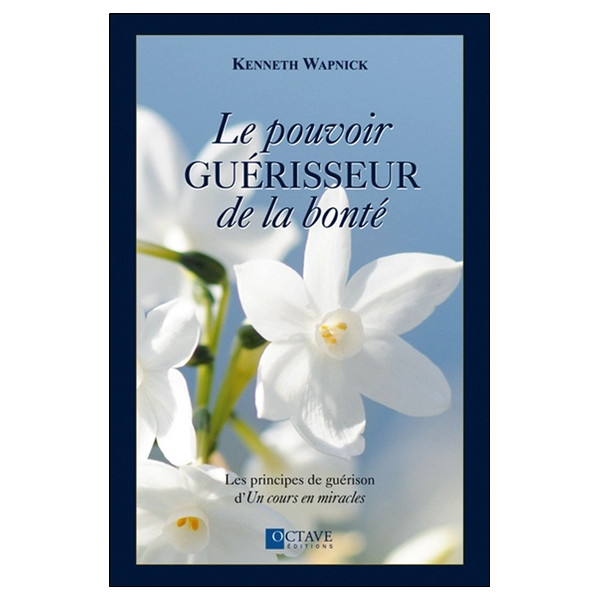 Le pouvoir guérisseur de la bonté