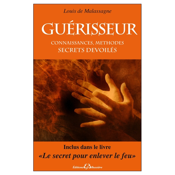 Guérisseur - Connaissances, méthodes - Secrets dévoilés