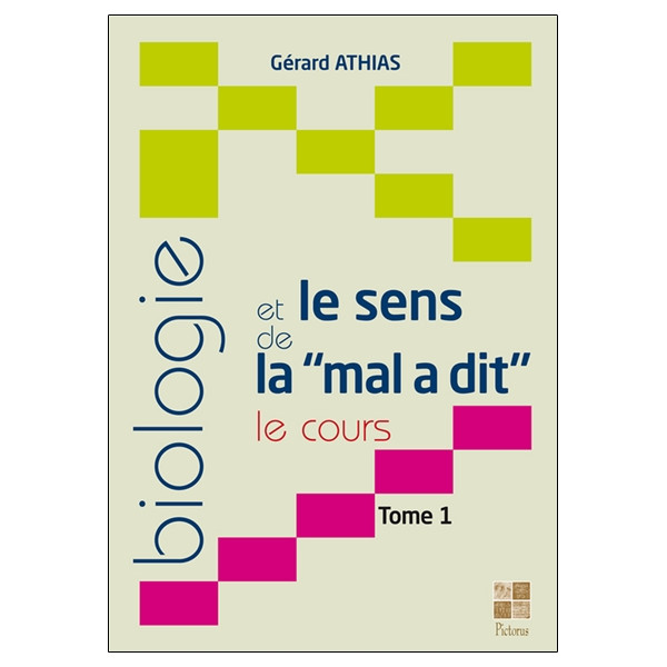 Biologie et le sens de la mal a dit (le cours) T1